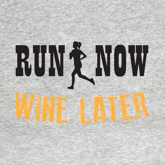 Run Now Wine Later by teegear